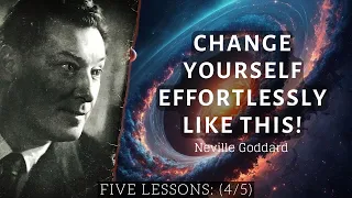 Neville Goddard: No one to Change but Self | Five Lessons (4/5)