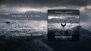 Valhalla Calling feat. Peyton Parrish ( PHENOMENON Remix )