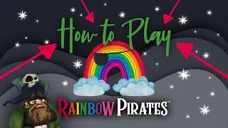 How to Play Rainbow Pirates