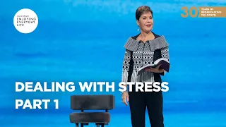 Dealing with Stress - Part 1 | Joyce Meyer | Enjoying Everyday Life Teaching