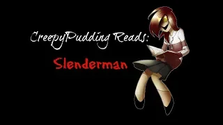 Creepypudding Reads: Slenderman