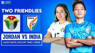 Jordan VS India || Women's International Friendly 2023 || Fixtures, Time, Venue || Football Accent