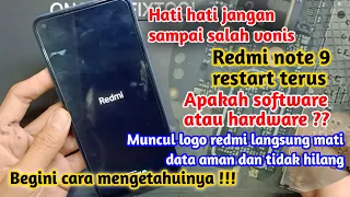 REDMI NOTE 9 RESTART TERUS, MUNCUL LOGO REDMI LANGSUNG MATI