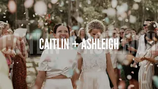 Caitlin + Ashleigh | Private Property Wedding | Feature Film