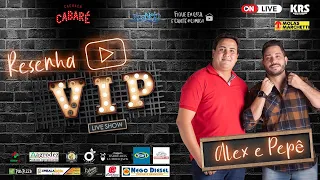 Live Alex e Pepê - Resenha VIP