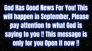 💌God has good news for you! This will happen in September, Please pay ✝️ #jesusmessage #godmessage
