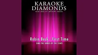 First Time (Karaoke Version) (Originally Performed By Robin Beck)