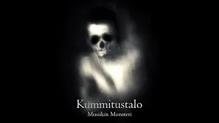 Kummitustalo | Pelottava Tunnelma/ Kauhumusiikki - Musiikin Monsteri