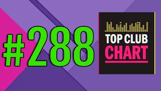 Top Club Chart #288 - ТОП 25 Танцевальных Треков Недели (24.10.2020)