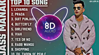 Jass Manak Top 10 Song (8D AUDIO) - Best Of Jass Manak | 10 Song | Latest Punjabi Song || Gk Lofi Ai