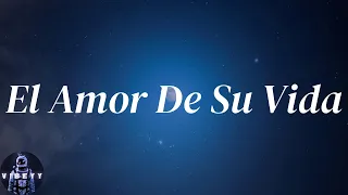 Julión Álvarez y su Norteño Banda - El Amor De Su Vida (Lyrics)