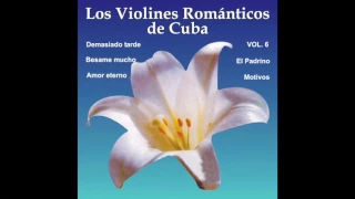 Los Violines Romanticos De Cuba Vol. 6 (Disco Completo)