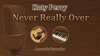 Never Really Over - Katy Perry (Acoustic Karaoke)