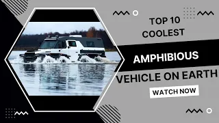 The 10 coolest amphibious vehicles on Earth - @Cars Invaders