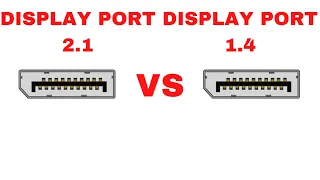 DisplayPort 2.1 vs 1.4