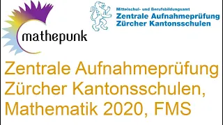 Zentrale Aufnahmeprüfung Zürcher Kantonsschulen, Mathematik 2020, FMS