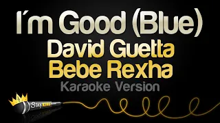 David Guetta, Bebe Rexha - I'm Good (Blue) (Karaoke Version)