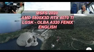 MSFS 2020 AMD 5800X3D RTX 4070 TI - LGSK - OLBA A320 Fenix - English