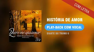 História de Amor (Play-Back com Vocal) | Diante do Trono