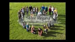 Salve Regina - mládežnícky zbor Dolný Kubín