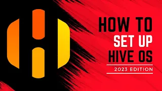 How To Set up HiveOS 2023 Edition