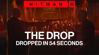 Hitman 3 - The Drop in 54 seconds - Elusive Target SA/SO