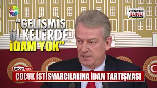 Çocuk istismarcılarına idam tartışması