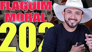 FLAGUIM MORAL - FLAGUIM MORAL 2024 - AS MELHORES DE FLAGUIM MORAL