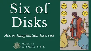 Six of Disks - Tarot Active Imagination Meditation Exercise - Develop Generosity & Financial Success