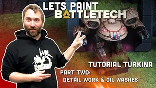 Lets Paint Battletech: Tutorial Turkina Part Two - Detail Work & Oil Washes