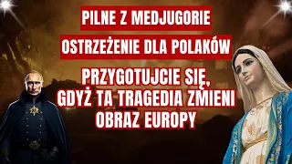 Pilne Przesłanie z Medjugorie – Polacy Przygotujcie Się Na ...