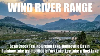 Dream Lake, Bonneville Basin, Rainbow Lake, Middle Fork Lake, Lee Lake, Noel Lake - Wind River Range