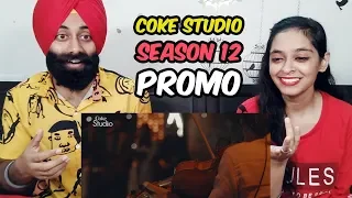 Indian Reaction on Coke Studio Season 12 | Promo | Very Excited | PunjabiReel TV