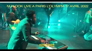 NU-LOOK LIVE A PARIS L'OLYMPIA 17 AVRIL 2022 UN COURT EXTRAIT PARTIE 17