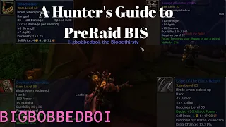 A Hunter's Guide to Pre Raid Best in Slot : Classic WoW Tutorial - preraid bis