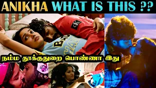 Anikha New Movie Atrocities | Oh My Darling | நம்ம அனிகாவா இது? | R&J 2.0