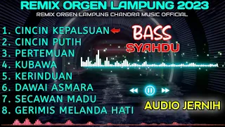 REMIX ORGEN LAMPUNG BASS SYAHDU KOLEKSI ALBUM LAGU DANGDUT LAWAS VIRAL CHANDRA MUSIC OFFICIAL