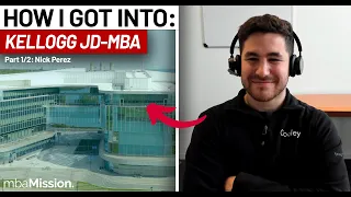 How I Got Into Kellogg JD/MBA | Nick, Kellogg JD-MBA '22