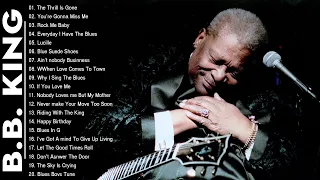 B B King Best Songs - B B King Greatest Hits Full Album - B B King Playlist 2021