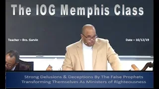 IOG Memphis - "Strong Delusions & Deceptions By The False Prophets Transforming Themselves..."