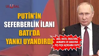 Putin'in seferberlik ilanı Batı'da yankı uyandırdı