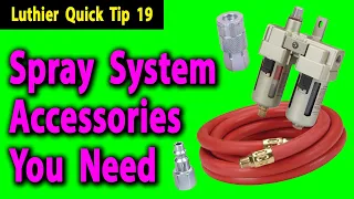 Luthier Quick Tip 19 Spray System Accessories You Need