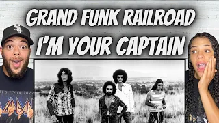 FIRST TIME HEARING Grand Funk Railroad -  I'm Your Captain REACTION