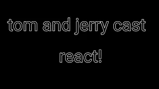 tom and jerry cast reacts to tom/ angst read description