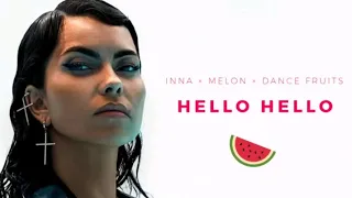 INNA ×Melon × Dance fruits 🍉 -Hello Hello |preview|