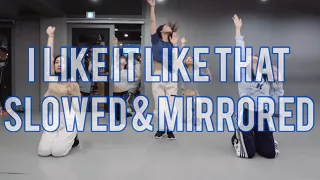 I LIKE IT LIKE THAT (REMIX) | ARA CHO CHOREOGRAPHY | SLOWED & MIRRORED