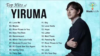 [Top Hits of Yiruma] 이루마 피아노곡모음|신곡포함 연속듣기 광고없음 고음질 The Best Of Yiruma Piano 20 Songs Collection