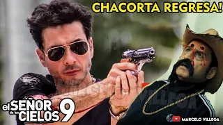 EL CHACORTA CASILLAS REGRESA Y MATA AL CABO🔥😱EL SEÑOR DE LOS CIELOS 9