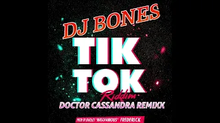 DJ BONES (DOCTOR CASSANDRA) TIK TOK RIDDIM (PRO BY DUDLEY MRSOFAMOUS FREDERICK)