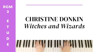 Christine Donkin: Witches and Wizards (RCM Level 3 Etude) - Celebration Series 2022